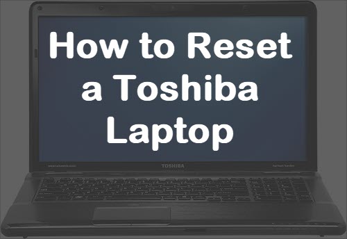 Reset how laptop to Three Ways